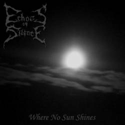 Echoes Of Silence : Where No Sun Shines